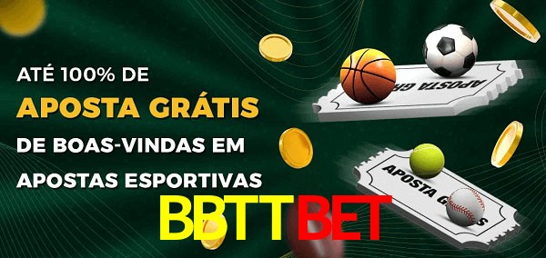 BBTTBET Ate 100% de Aposta Gratis